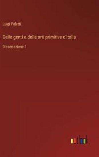 Delle genti e delle arti primitive d'Italia