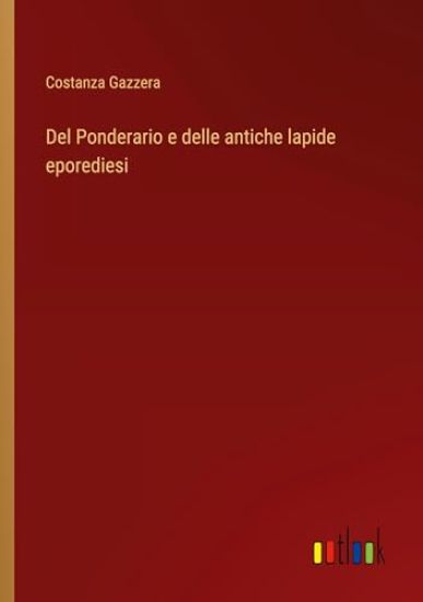 Del Ponderario e delle antiche lapide eporediesi