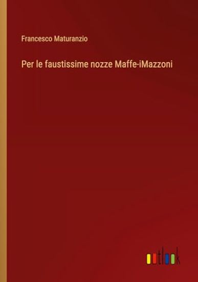 Per le faustissime nozze Maffe-iMazzoni
