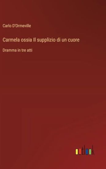 Carmela ossia Il supplizio di un cuore