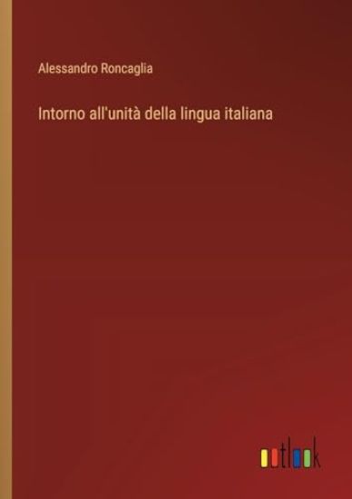 Intorno all'unità della lingua italiana