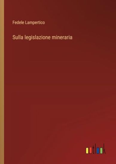 Sulla legislazione mineraria