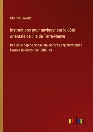 Instructions pour naviguer sur la côte orientale de l'île de Terre-Neuve