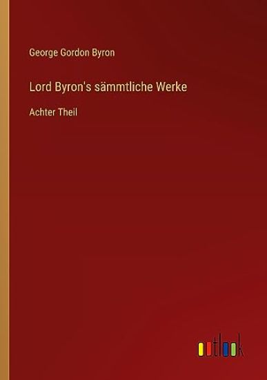 Lord Byron's sämmtliche Werke