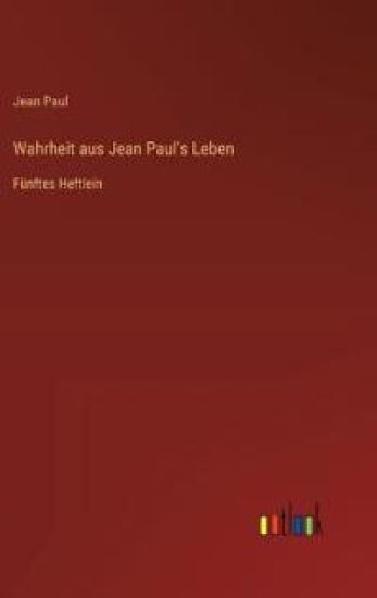 Wahrheit aus Jean Paul's Leben