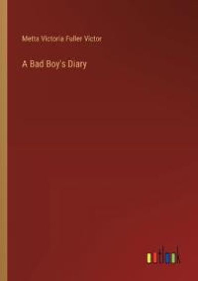 A Bad Boy's Diary