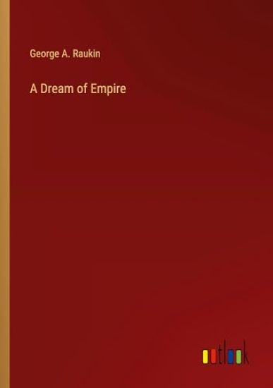 A Dream of Empire