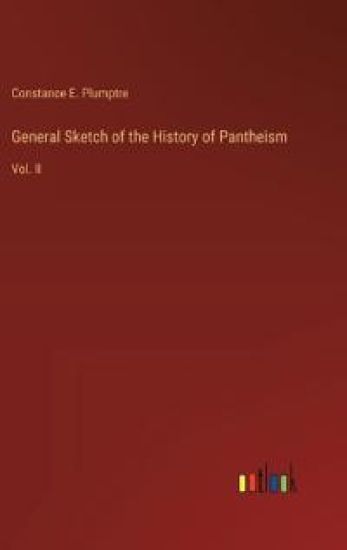 General Sketch of the History of Pantheism