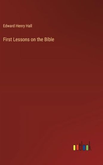 First Lessons on the Bible