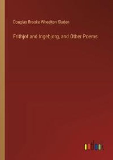 Frithjof and Ingebjorg, and Other Poems