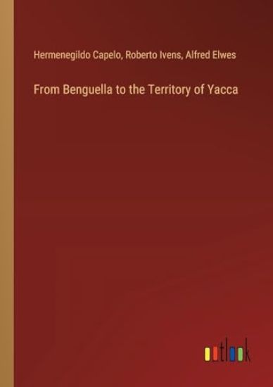 From Benguella to the Territory of Yacca