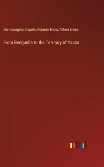 From Benguella to the Territory of Yacca