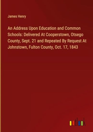 An Address Upon Education and Common Schools