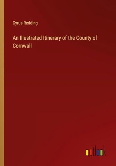 An Illustrated Itinerary of the County of Cornwall