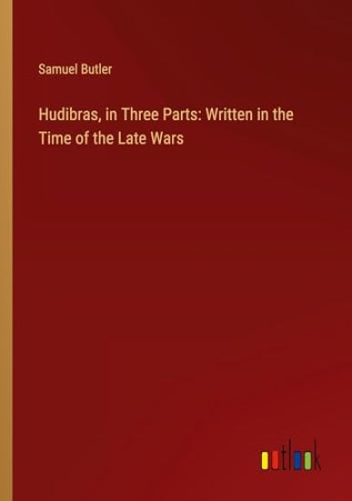 Hudibras, in Three Parts