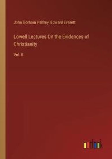 Lowell Lectures On the Evidences of Christianity