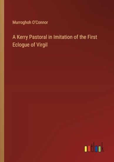 A Kerry Pastoral in Imitation of the First Eclogue of Virgil