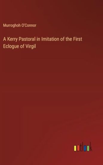 A Kerry Pastoral in Imitation of the First Eclogue of Virgil