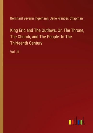 King Eric and The Outlaws, Or, The Throne, The Church, and The People