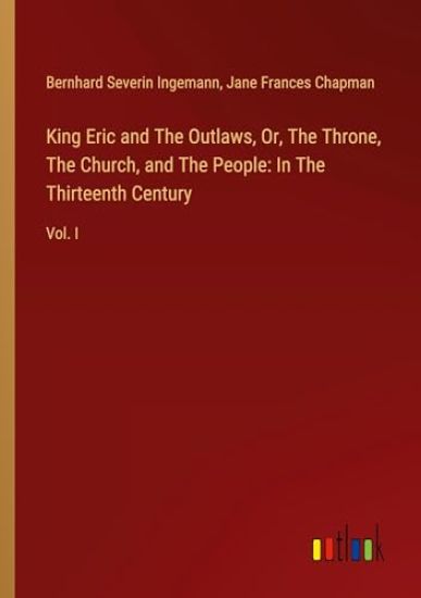 King Eric and The Outlaws, Or, The Throne, The Church, and The People