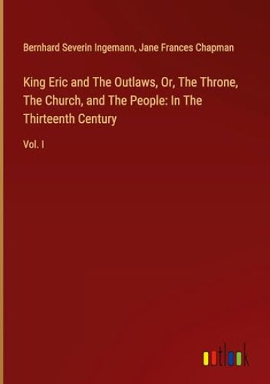 King Eric and The Outlaws, Or, The Throne, The Church, and The People