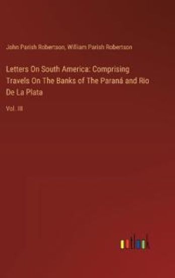 Letters On South America