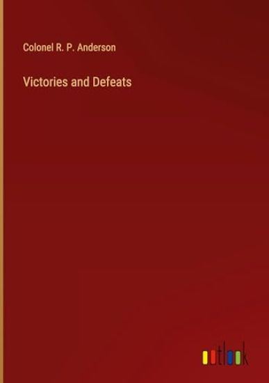 Victories and Defeats
