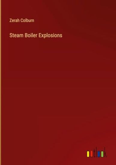 Steam Boiler Explosions