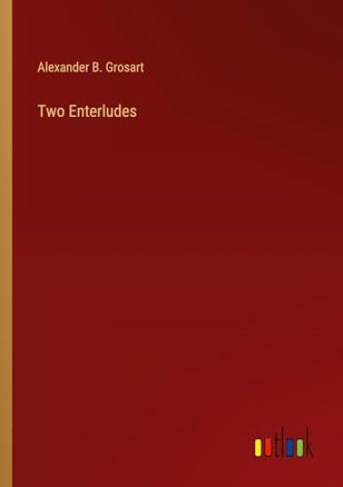 Two Enterludes