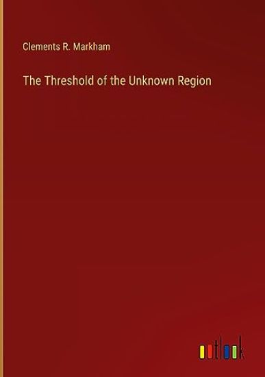 The Threshold of the Unknown Region