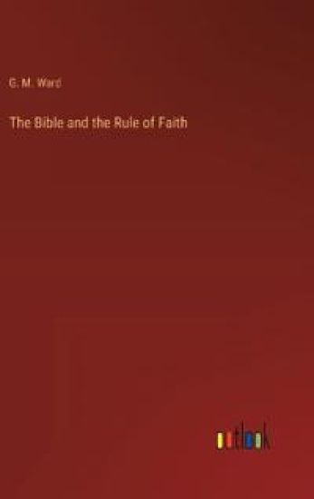 The Bible and the Rule of Faith