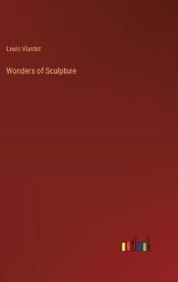 Wonders of Sculpture