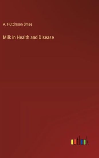 Milk in Health and Disease