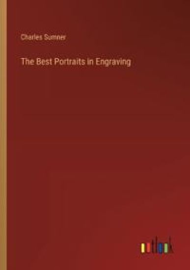 The Best Portraits in Engraving