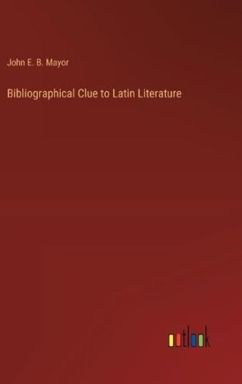 Bibliographical Clue to Latin Literature