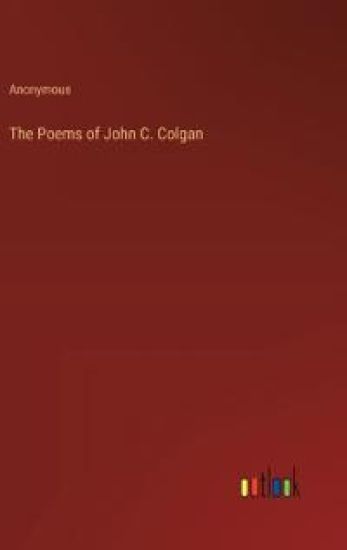 The Poems of John C. Colgan