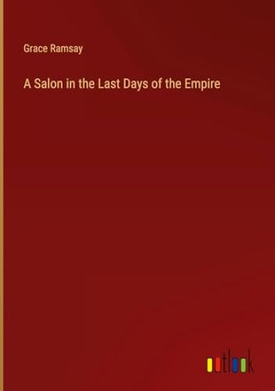 A Salon in the Last Days of the Empire