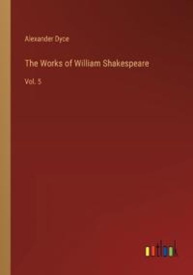 The Works of William Shakespeare