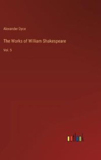 The Works of William Shakespeare