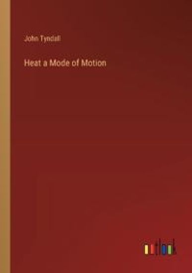 Heat a Mode of Motion