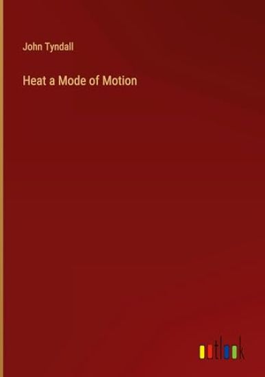Heat a Mode of Motion