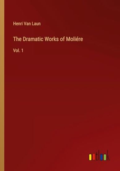 The Dramatic Works of Moliére