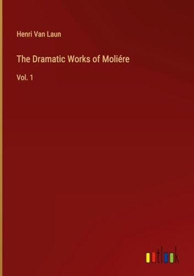 The Dramatic Works of Moliére