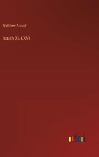 Isaiah XL-LXVI