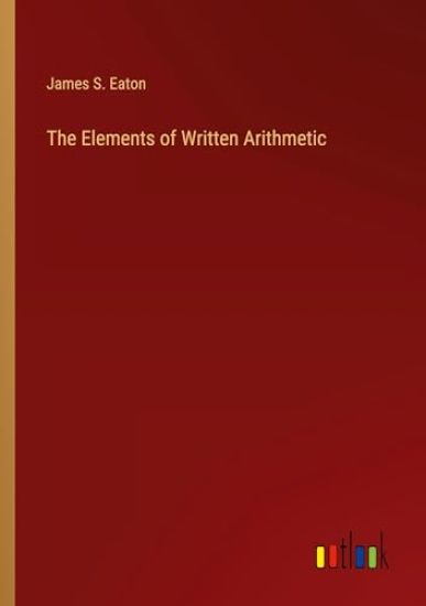The Elements of Written Arithmetic