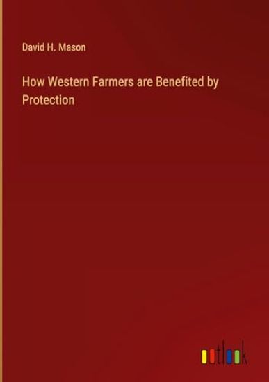 How Western Farmers are Benefited by Protection