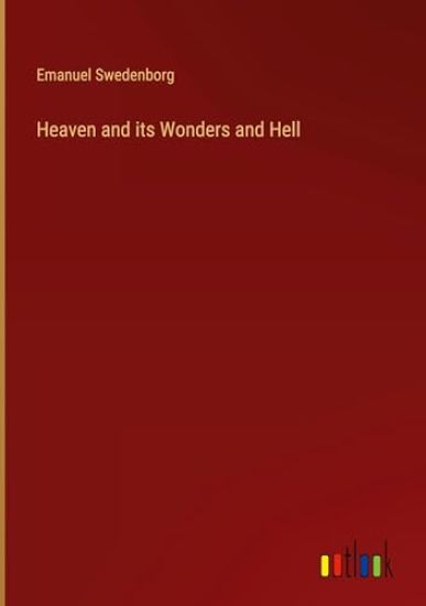 Heaven and its Wonders and Hell