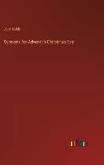 Sermons for Advent to Christmas Eve
