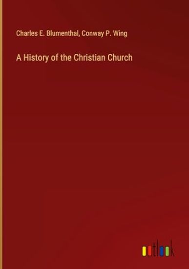 A History of the Christian Church