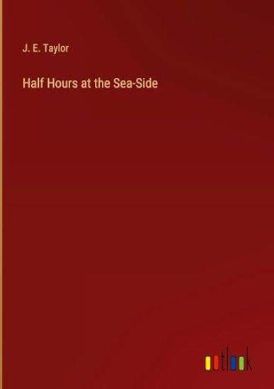 Half Hours at the Sea-Side